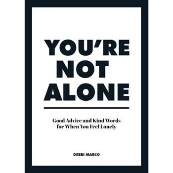 You’re Not Alone