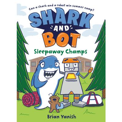Shark and Bot #2: Sleepaway Champs