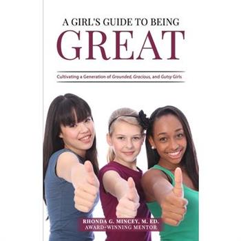 A Girl's Guide to Being Great