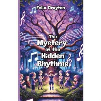 The Mystery of the Hidden Rhythms