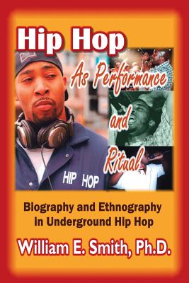 Hip Hop As Performance and Ritual
