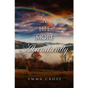 A Life More Abundantly