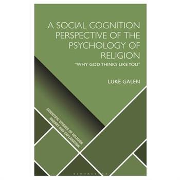 A Social Cognition Perspective of the Psychology of Religion