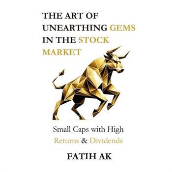 The Art of Unearthing Gems in the Stock Market