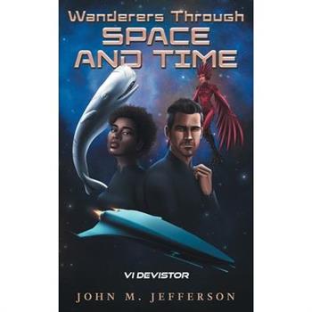 Wanderers Through Space and Time