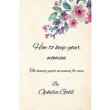 How to keep your woman