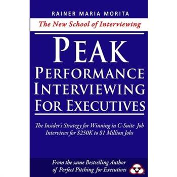 Peak Performance Interviewing for Executives