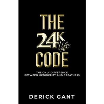 The 24K Life Code