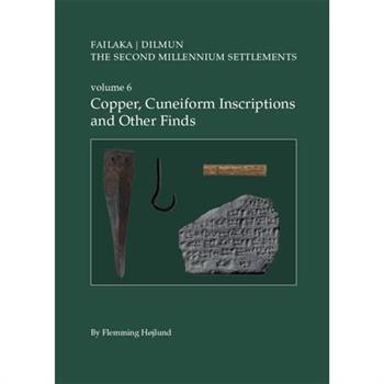 Failaka/Dilmun. the Second Millennium Settlements. Volume 6