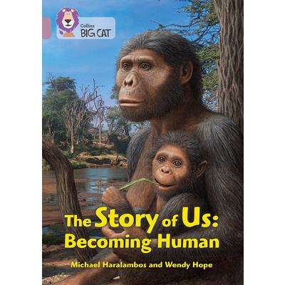 The Collins Big Cat -- The Story of Us: Becoming Human: Band 18/Pearl