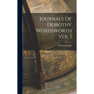 Journals Of Dorothy Wordsworth Vol I