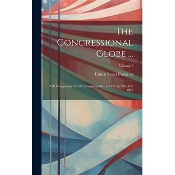 The Congressional Globe ...