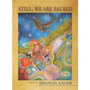 Still, We Are Sacred