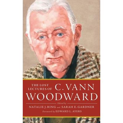 The Lost Lectures of C. Vann Woodward