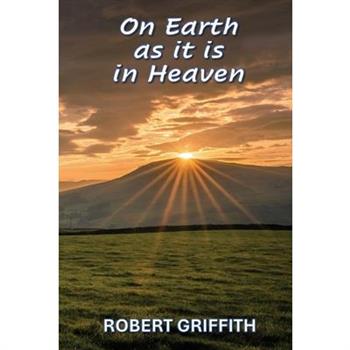 On Earth as It Is in Heaven
