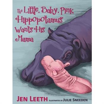 The Little, Baby, Pink Hippopotamus