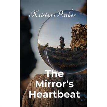 The Mirror’s Heartbeat