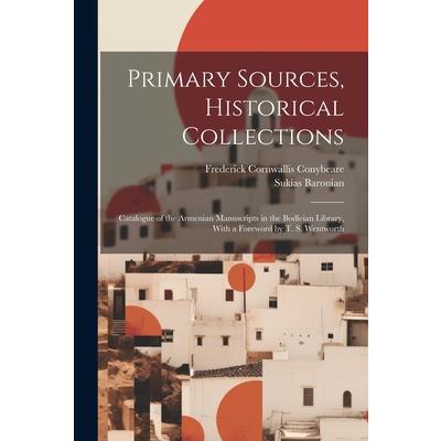 Primary Sources, Historical Collections