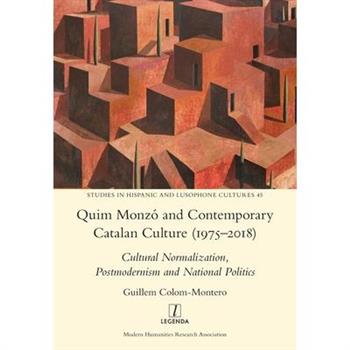 Quim Monz籀 and Contemporary Catalan Culture (1975-2018)