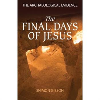 The Final Days of Jesus