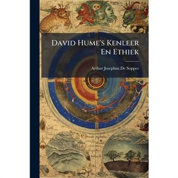David Hume’s Kenleer En Ethiek