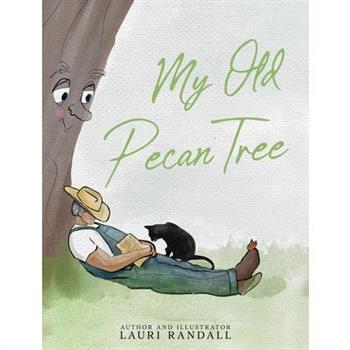 My Old Pecan Tree