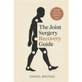 The Joint Surgery Recovery Guide