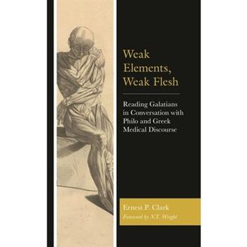 Weak Elements, Weak Flesh