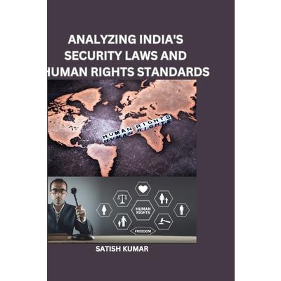 Analyzing India's Security Laws and Human Rights Standards