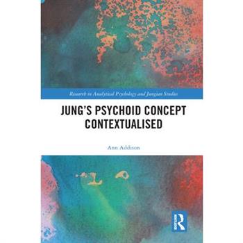 Jung’s Psychoid Concept Contextualised
