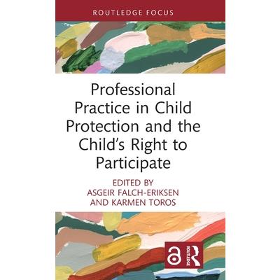 Professional Practice in Child Protection and the Child’s Right to Participate