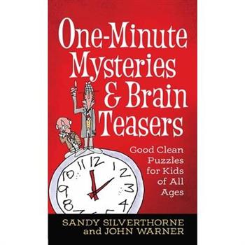 One-Minute Mysteries and Brain Teasers