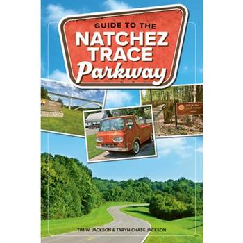 Guide to the Natchez Trace Parkway