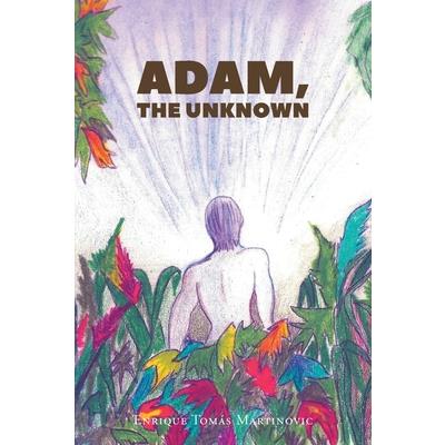Adam, the Unknown