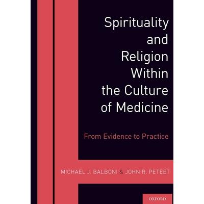 Spirituality and Religion Within the Culture of Medicine