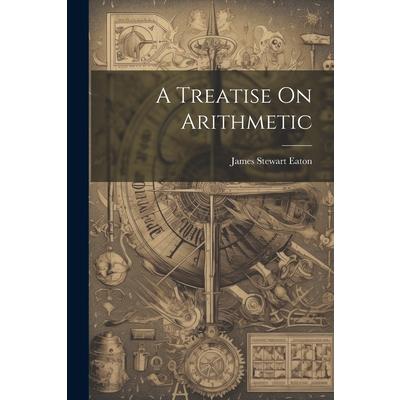 A Treatise On Arithmetic