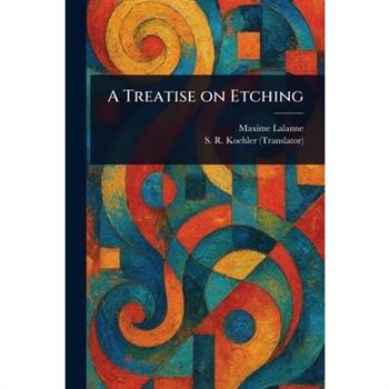 A Treatise on Etching
