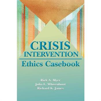 Crisis Intervention Ethics Casebook