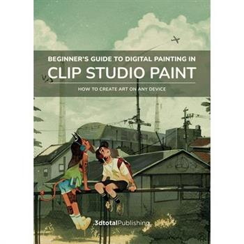 Beginner's Guide to Digital Painting in Clip Studio Paint