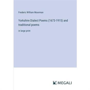 Yorkshire Dialect Poems (1673-1915) and traditional poems
