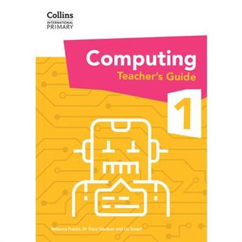 Collins International Primary Computing Teacher's Guide Stage 1