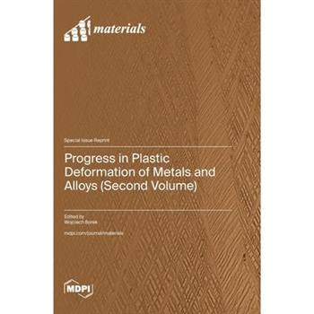 Progress in Plastic Deformation of Metals and Alloys (Second Volume)