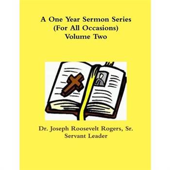 A One One Year Sermon Series (For All Occasions) Volume Two