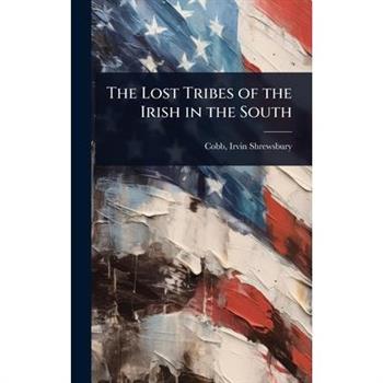 The Lost Tribes of the Irish in the South
