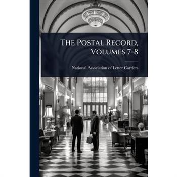 The Postal Record, Volumes 7-8