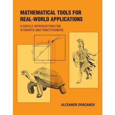Mathematical Tools for Real-World Applications