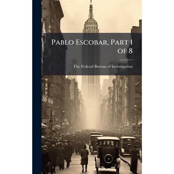 Pablo Escobar, Part 1 of 8