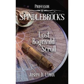 Professor Spindlebrock's Lost Rognvald Scroll