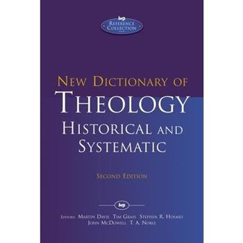 New Dictionary of Theology: Historical and Systematic (Second Edition)