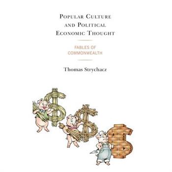 Popular Culture and Political Economic Thought
